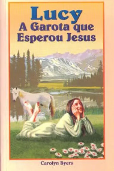 Cover of Lucy, a Garota que Esperou Jesus