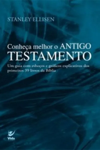 Cover of Conheça Melhor o Antigo Testamento