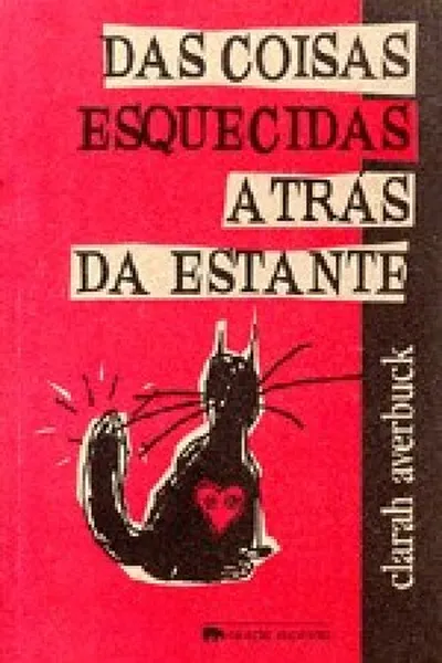 Cover of Das Coisas Esquecidas Atrás da Estante