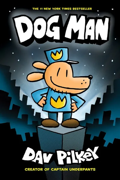 Cover of Dog Man: From the Creator of Captain Underpants (Dog Man #1)