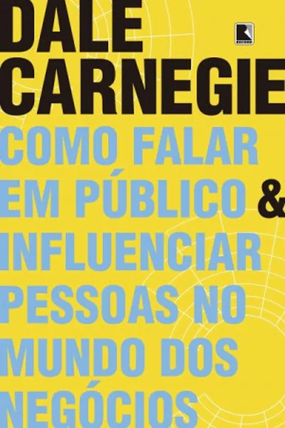Cover of Como Falar em Público e Influenciar Pessoas no Mundo dos Negócios
