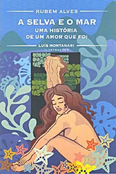 Cover of A Selva e o Mar