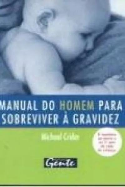 Cover of Manual do Homem para Sobreviver à Gravidez