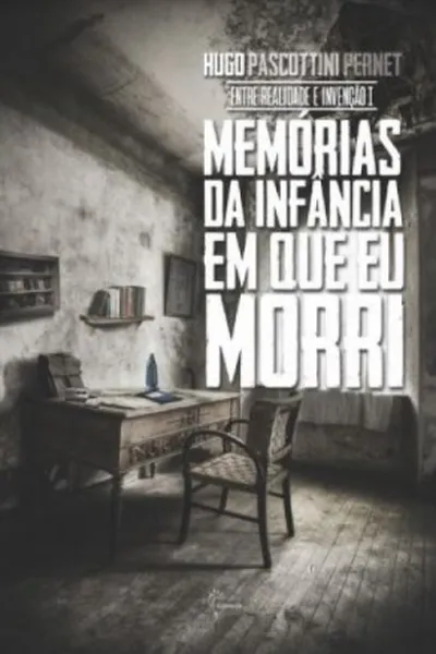 Cover of Memórias Da Infância Em Que Eu Morri
