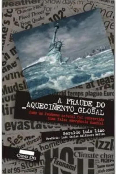 Cover of A Fraude do Aquecimento Global