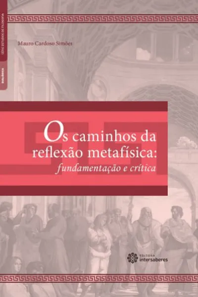 Cover of Os caminhos da reflexão metafísica