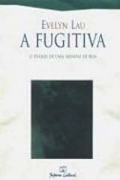 Cover of A fugitiva: o diario de uma menina de rua