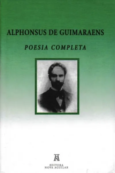 Cover of Alphonsus de Guimaraens - Poesia Completa
