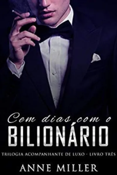 Cover of Cem Dias Com o Bilionário