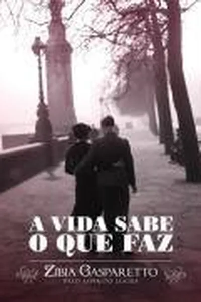 Cover of A Vida Sabe O Que Faz - Pelo Espirito Lucius