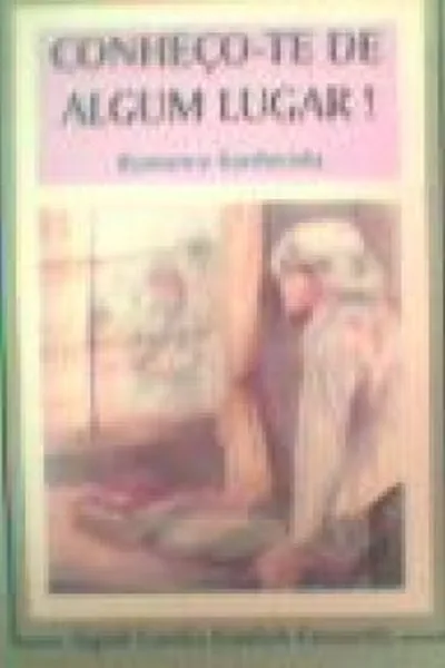 Cover of Conheço-te de algum lugar