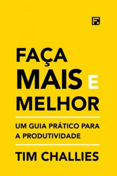 Cover of Faça mais e melhor