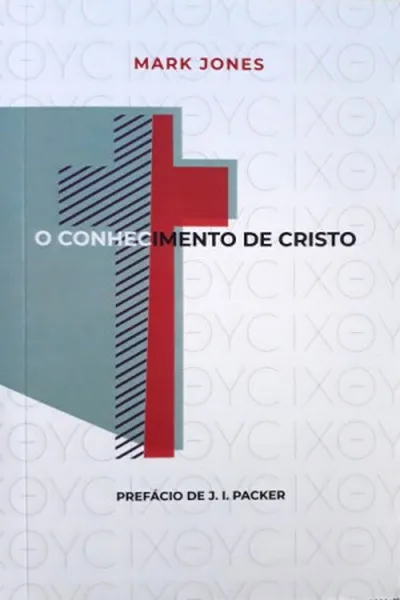 Cover of O conhecimento de Cristo