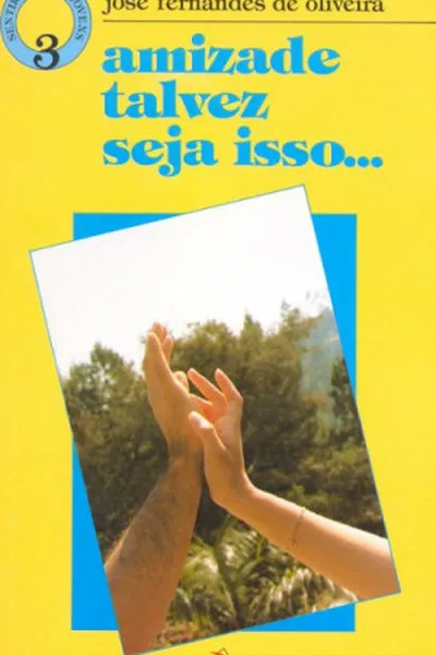 Cover of Amizade talvez seja isso