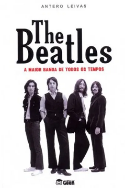 Cover of The Beatles: A Maior Banda de Todos os Tempos