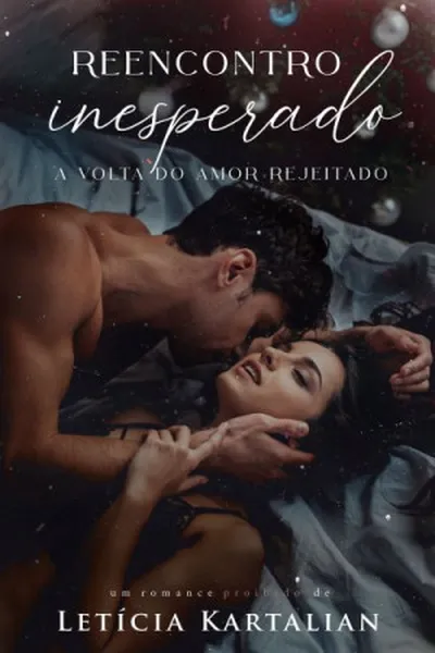 Cover of Reencontro Inesperado - A Volta do Amor Rejeitado