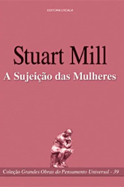Cover of A Sujeição das Mulheres