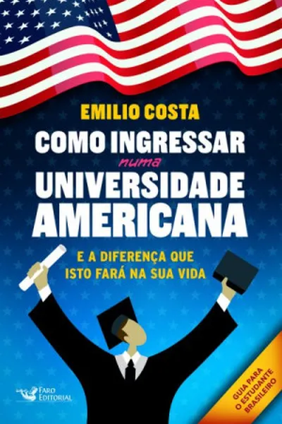 Cover of Como Ingressar Numa Universidade Americana