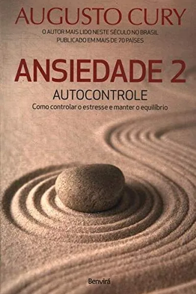 Cover of Ansiedade Vol 2 - Autoncontrole: Como Controlar O Estresse E Manter O Equilíbrio