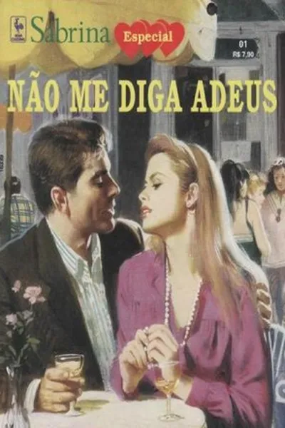 Cover of Não Me Diga Adeus