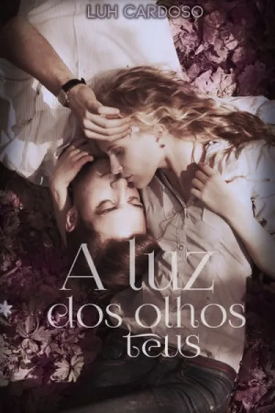 Cover of A Luz Dos Olhos Teus