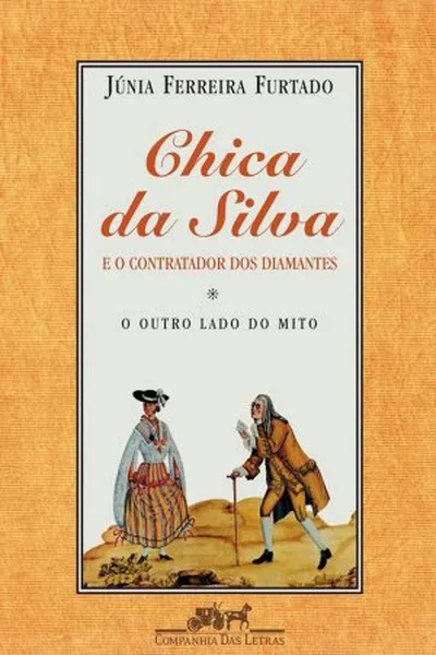 Cover of Chica da Silva e o Contratador dos Diamantes