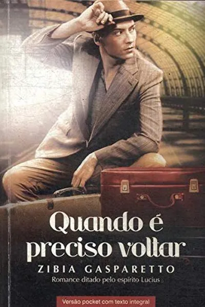 Cover of Quando é Preciso Voltar
