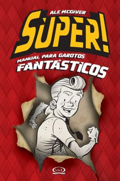 Cover of Super! Manual para garotos fantásticos