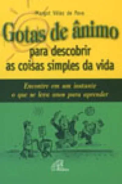 Cover of Gotas de ânimo para descobrir as coisas simples da vida
