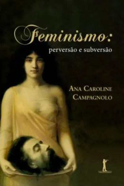 Cover of Feminismo: Perversão e Subversão