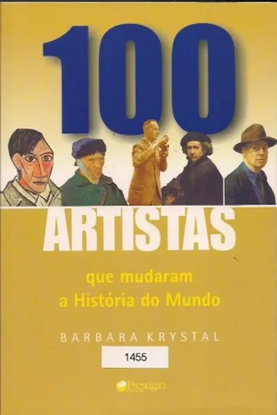 Cover of 100 artistas que mudaram a história do mundo