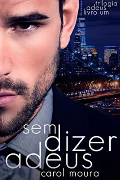 Cover of SEM DIZER ADEUS (TRILOGIA ADEUS Livro 1)