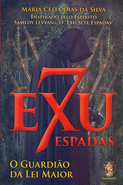 Cover of Exu Sete Espadas. O Guardião da Lei do Amor