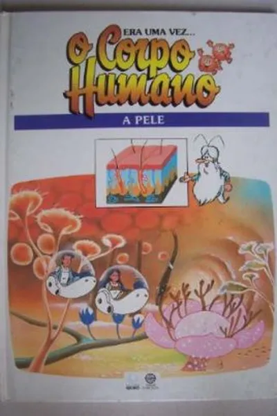 Cover of Era Uma Vez... O Corpo Humano: A Pele