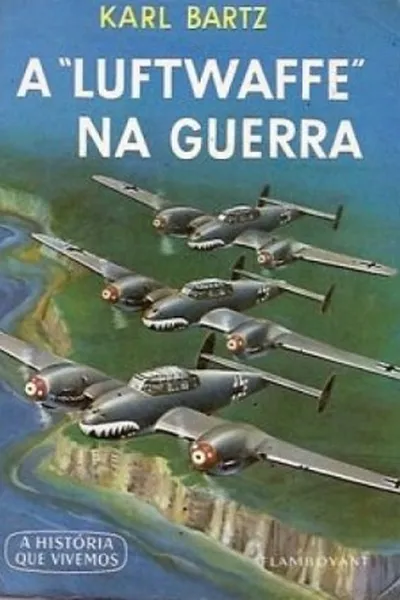 Cover of A Luftwaffe na Guerra