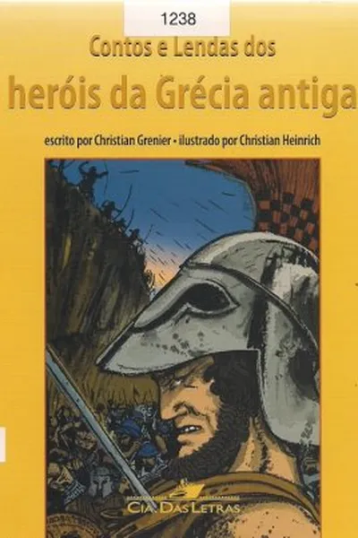 Cover of Contos e lendas dos heróis da Grécia antiga