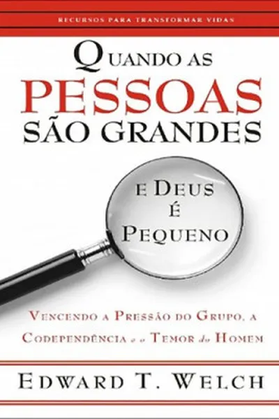 Cover of Quando as pessoas são grandes e Deus é pequeno
