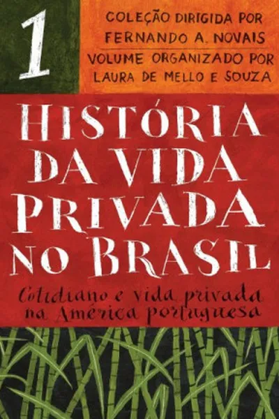 Cover of História da vida privada no Brasil (Vol. 1)