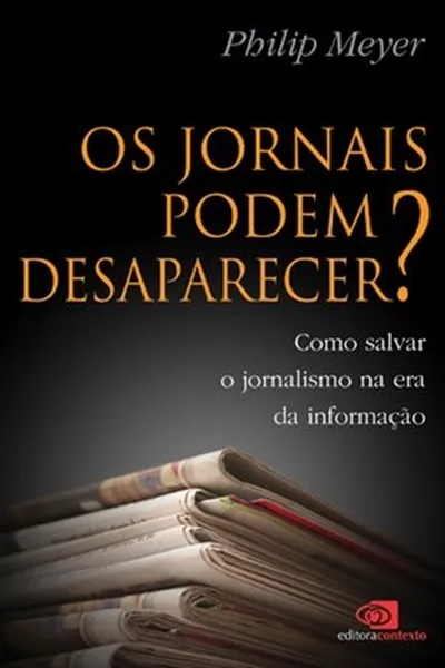 Cover of Os jornais podem desaparecer?
