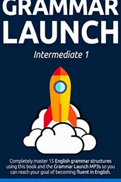 Cover of Grammar Launch Intermediate 1: