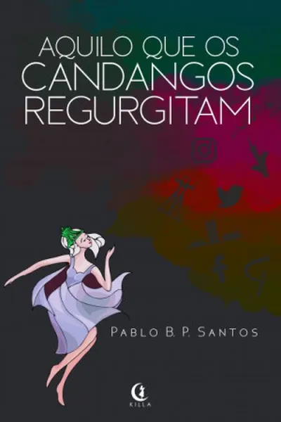 Cover of Aquilo que os candangos regurgitam