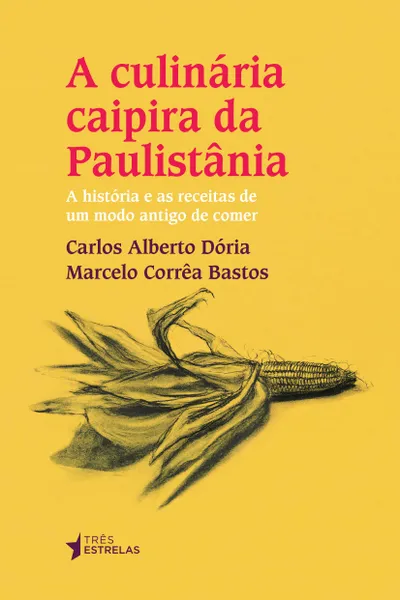 Cover of A culinária caipira da Paulistânia