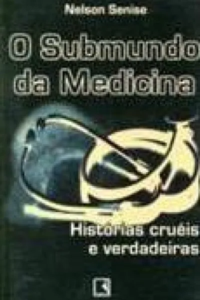 Cover of O submundo da medicina