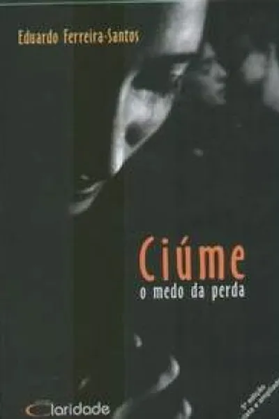 Cover of Ciume - O Medo da Perda