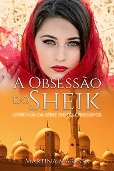 Cover of A Obsessão do Sheik (Sheiks obsessivos Livro 1)