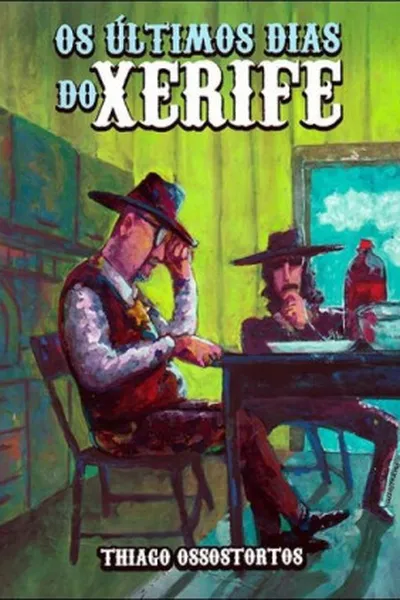 Cover of Os Últimos Dias do Xerife