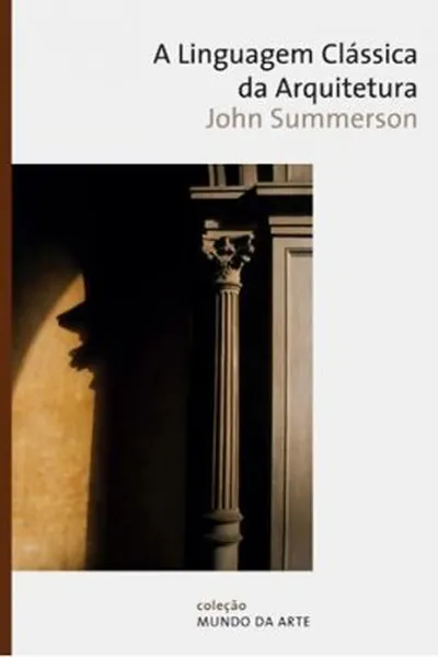Cover of A  Linguagem Clássica da Arquitetura