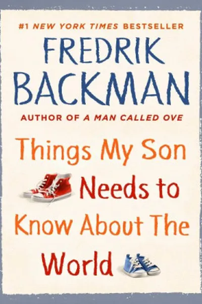 Cover of Things My Son Needs to Know About the World