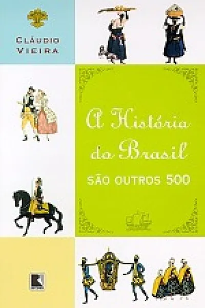 Cover of A Historia do Brasil são outros 500