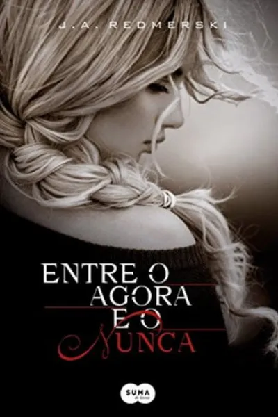 Cover of Entre o Agora e o Nunca
